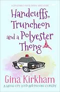 E-Book (epub) Handcuffs, Truncheon and a Polyester Thong von Gina Kirkham
