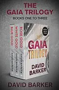 E-Book (epub) The Gaia Trilogy Books One to Three von David Barker
