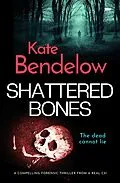 E-Book (epub) Shattered Bones von Kate Bendelow