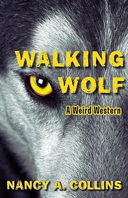 E-Book (epub) Walking Wolf von Nancy A. Collins