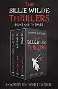 E-Book (epub) The Billie Wilde Thrillers Books One to Three von Marrisse Whittaker