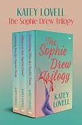 E-Book (epub) The Sophie Drew Trilogy von Katey Lovell