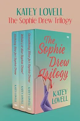 E-Book (epub) The Sophie Drew Trilogy von Katey Lovell
