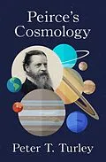 E-Book (epub) Peirce's Cosmology von Peter T Turley