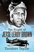 E-Book (epub) The Flight of Jesse Leroy Brown von Theodore Taylor