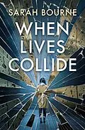 E-Book (epub) When Lives Collide von Sarah Bourne