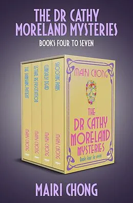 E-Book (epub) The Dr Cathy Moreland Mysteries Boxset Books Four to Seven von Mairi Chong