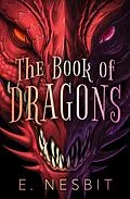 E-Book (epub) The Book of Dragons von E. Nesbit