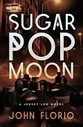 E-Book (epub) Sugar Pop Moon von John Florio