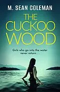 E-Book (epub) The Cuckoo Wood von M. Sean Coleman