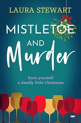 E-Book (epub) Mistletoe and Murder von Laura Stewart