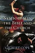E-Book (epub) Symbolism in the Bible and Church von Gilbert Cope