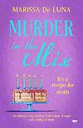 E-Book (epub) Murder in the Mix von Marissa De Luna