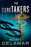 E-Book (epub) The Caretakers von William T. Delamar