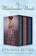 E-Book (epub) The Matchmaker Novels, Books 1-3 von Rexanne Becnel