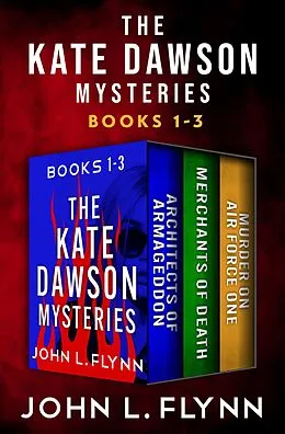 E-Book (epub) The Kate Dawson Mysteries, Books 1-3 von John L. Flynn