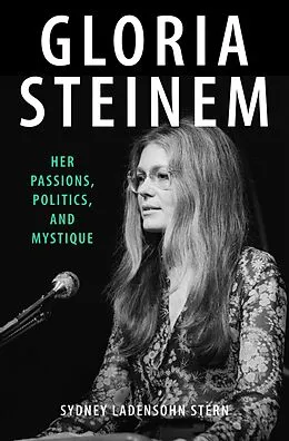 E-Book (epub) Gloria Steinem von Sydney Ladensohn Stern