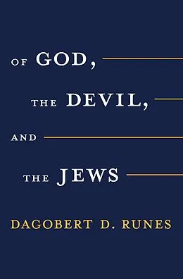 E-Book (epub) Of God the Devil and the Jews von Dagobert D. Runes
