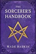 E-Book (epub) The Sorcerer's Handbook von Wade Baskin