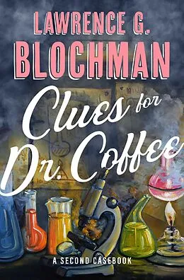 E-Book (epub) Clues for Dr. Coffee von Lawrence G. Blochman