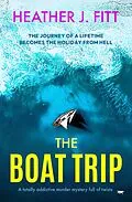 E-Book (epub) The Boat Trip von Heather J Fitt
