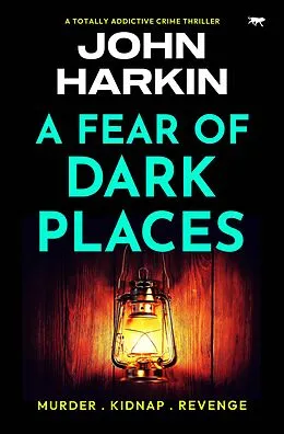 E-Book (epub) A Fear of Dark Places von John Harkin