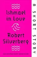 E-Book (epub) Ishmael in Love von Robert Silverberg