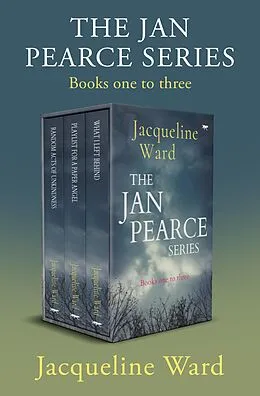 E-Book (epub) The Jan Pearce Series Books One to Three von Jacqueline Ward