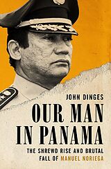 eBook (epub) Our Man in Panama de John Dinges