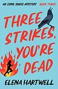 E-Book (epub) Three Strikes, You're Dead von Elena Hartwell
