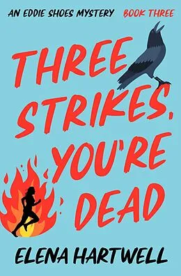 E-Book (epub) Three Strikes, You're Dead von Elena Hartwell