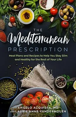 E-Book (epub) The Mediterranean Prescription von Angelo Acquista, Laurie Anne Vandermolen