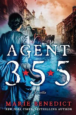 E-Book (epub) Agent 355 von Marie Benedict