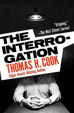E-Book (epub) The Interrogation von Thomas H. Cook