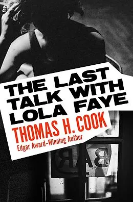 E-Book (epub) The Last Talk with Lola Faye von Thomas H. Cook