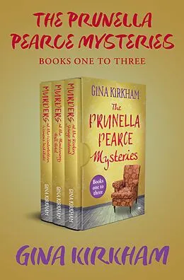 E-Book (epub) The Prunella Pearce Mysteries Books One to Three von Gina Kirkham