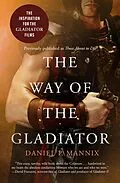 E-Book (epub) The Way of the Gladiator von Daniel P. Mannix