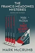 E-Book (epub) Francis Meadowes Mysteries Books One to Four von Mark McCrum