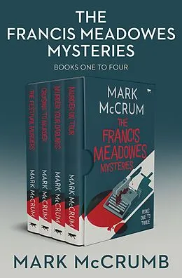 E-Book (epub) Francis Meadowes Mysteries Books One to Four von Mark McCrum