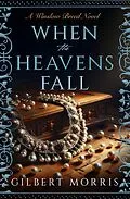 E-Book (epub) When the Heavens Fall von Gilbert Morris