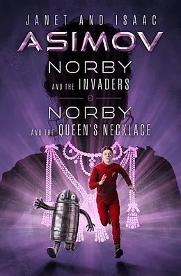 E-Book (epub) Norby and the Invaders & Norby and the Queen's Necklace von Isaac Asimov, Janet Asimov