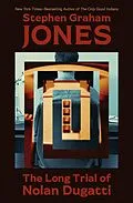 E-Book (epub) The Long Trial of Nolan Dugatti von Stephen Graham Jones