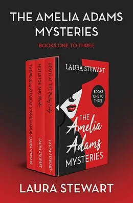E-Book (epub) The Amelia Adams Mysteries Books One to Three von Laura Stewart