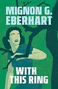 E-Book (epub) With This Ring von Mignon G. Eberhart