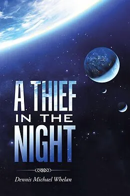 E-Book (epub) A Thief in the Night von Dennis Michael Whelan
