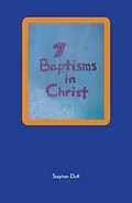 E-Book (epub) 7 Baptisms in Christ von Stephen Duff
