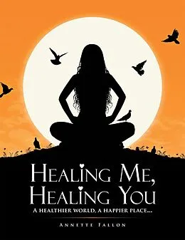 E-Book (epub) Healing Me, Healing You von Annette Fallon
