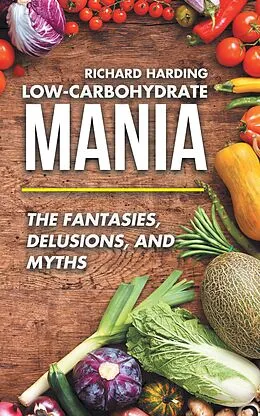 E-Book (epub) Low-Carbohydrate Mania von Richard Harding