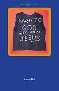 E-Book (epub) Give It to God in the Love of Jesus von Stephen Duff