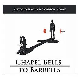 E-Book (epub) Chapel Bells to Barbells von Marion Keane